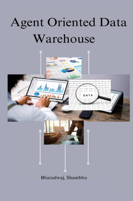 Agent oriented data warehouse