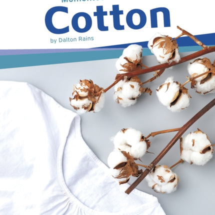 Momentous Materials: Cotton