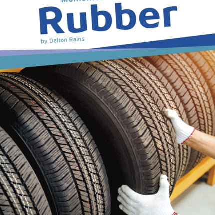 Momentous Materials: Rubber