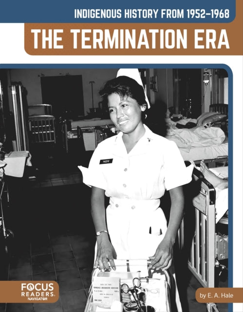 Indigenous History from 19521968 The Termination Era