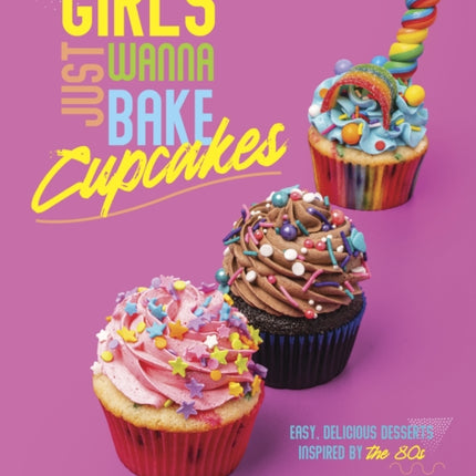 Girls Just Wanna Bake Cupcakes