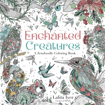 Enchanted Creatures A Zendoodle Coloring Book