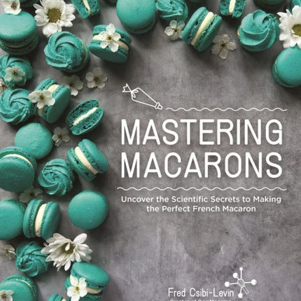 Mastering Macarons