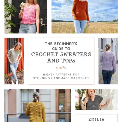 The Beginners Guide to Crochet Sweaters  Tops