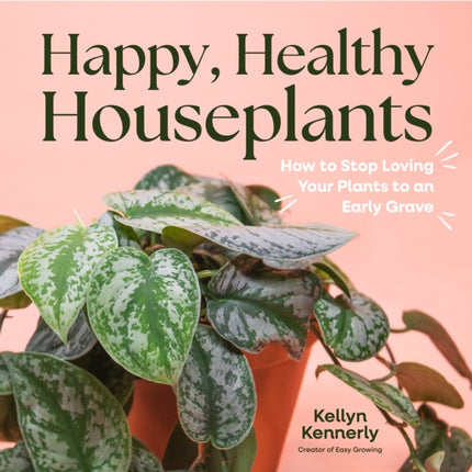 Happy Healthy Houseplants
