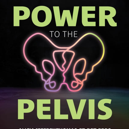 Power to the Pelvis