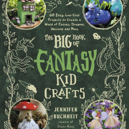 The Big Book of Fantasy Kid Crafts