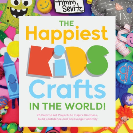 The Happiest Kids Crafts in the World