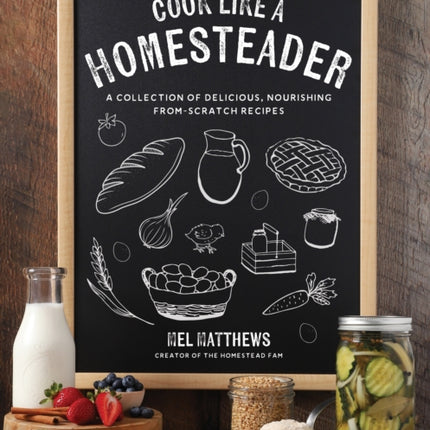 Cook Like a Homesteader