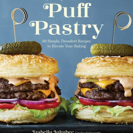 Everything Is Better with Puff Pastry