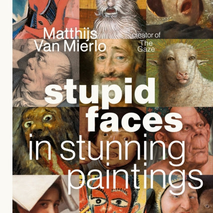 Stupid Faces in Stunning Paintings