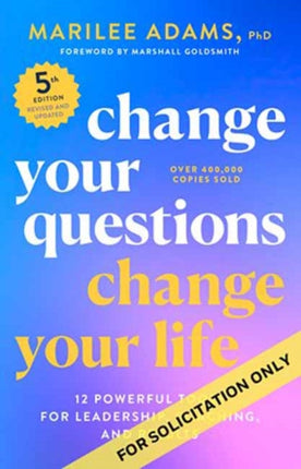 Change Your Questions Change Your Life Fifth Edition