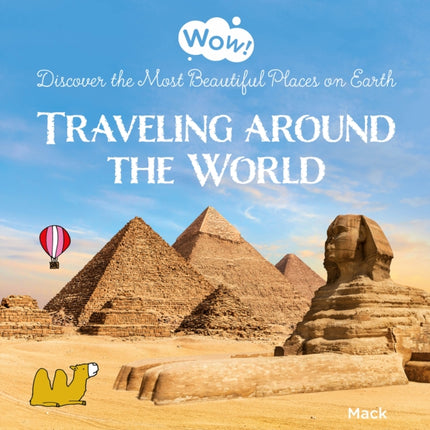 Wow Traveling around the World. Discover the Most Beautiful Places on Earth