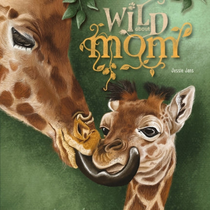 Wild About Mom