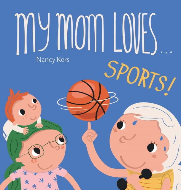 My Mom Loves . . . Sports