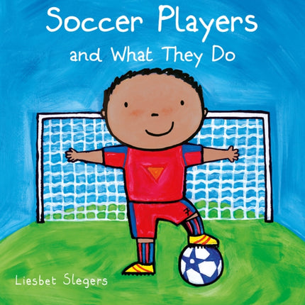 Soccer Players and What They Do