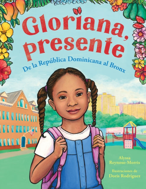 Gloriana Presente. de la República Dominicana Al Bronx  Gloriana Presente. a Fir St Day of School Story