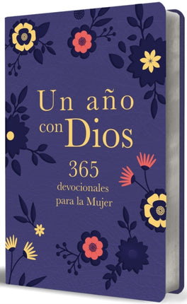 Un año con Dios 365 devocionales para la mujer  A