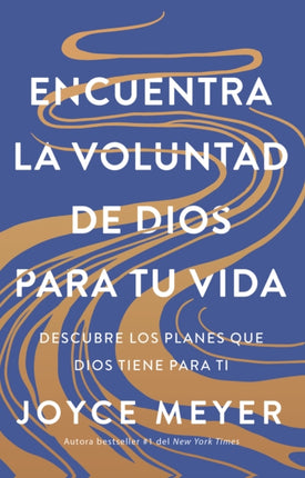 Encuentra la voluntad de Dios para tu vida Descubre los planes que Dios tiene para ti  Finding Gods Will for Your Life