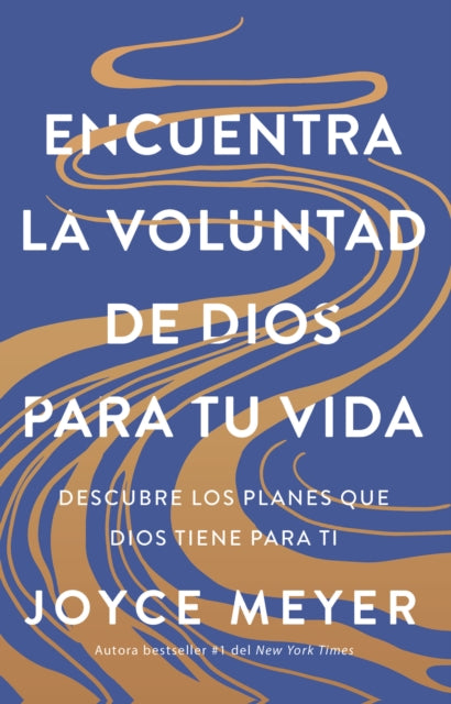 Encuentra la voluntad de Dios para tu vida Descubre los planes que Dios tiene para ti  Finding Gods Will for Your Life