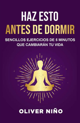 Haz esto antes de dormir Sencillos ejercicios de
