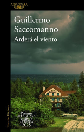 Arderá el viento Premio Alfaguara 2025  The Wind Will Blaze
