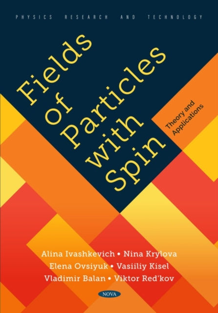 Fields of Particles with Spin Theory and