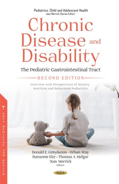 Chronic Disease and Disability The Pediatric Gastrointestinal Tract Second Edition. Overview with Perspectives of History Nutrition and Behavioral Pediatrics