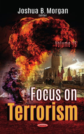 Focus on Terrorism. Volume 16