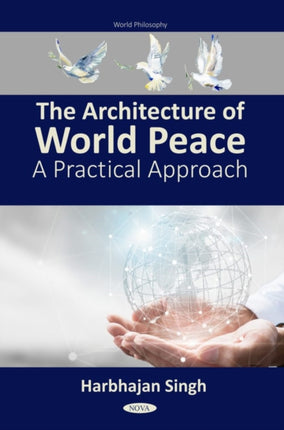 The Architecture of World Peace A Practical