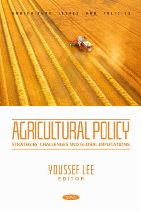 Agricultural Policy Strategies Challenges and Global Implications
