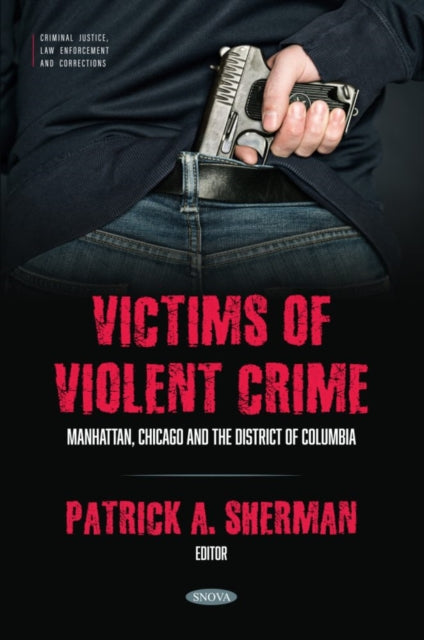 Victims of Violent Crime Manhattan Chicago and the District of Columbia