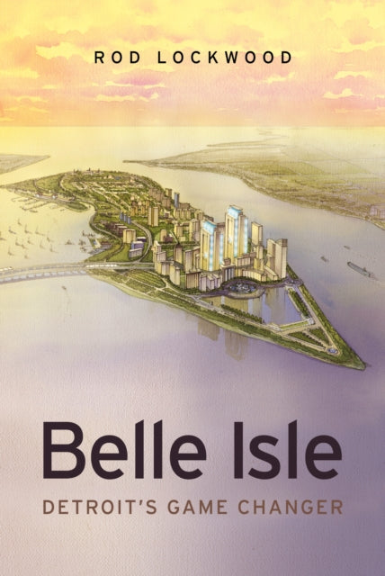 Belle Isle Detroits Game Changer
