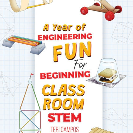 A Year of Engineering Fun for Beginning Classroom