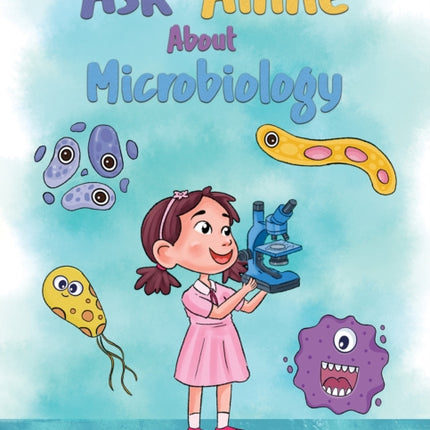 Ask Annie About Microbiology