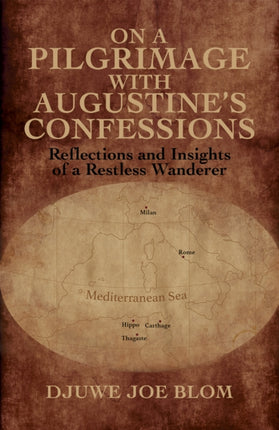On a Pilgrimage with Augustines Confessions