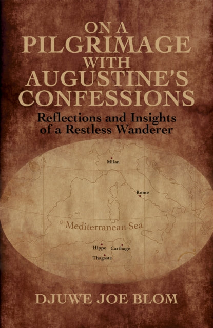 On a Pilgrimage with Augustines Confessions