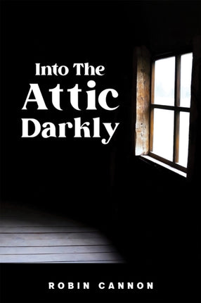 Into the Attic Darkly