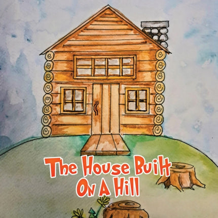The House Built On A Hill