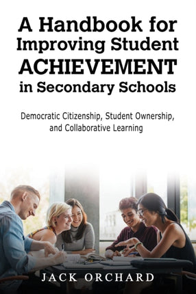 A Handbook for Improving Student Achievement in