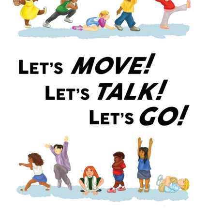 Lets Move Lets Talk Lets Go
