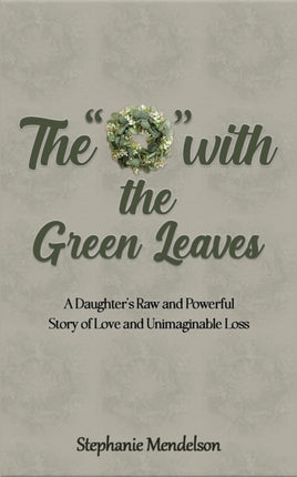 The O with the Green Leaves