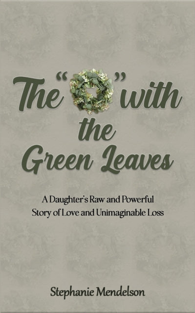 The O with the Green Leaves