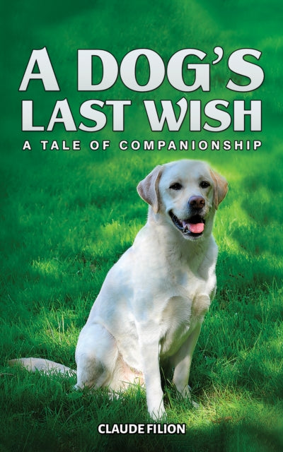 A Dogs Last Wish