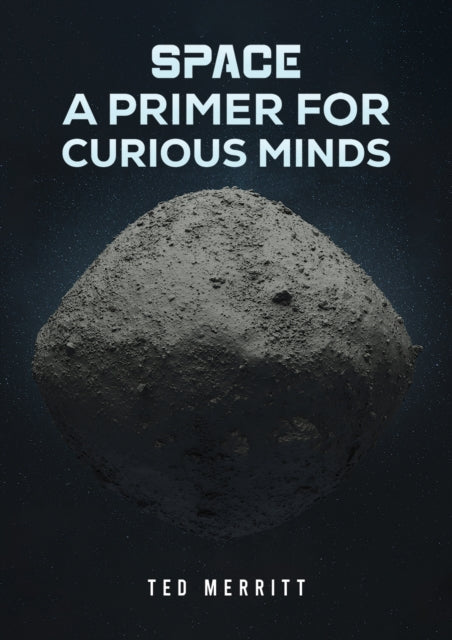 Space A Primer for Curious Minds