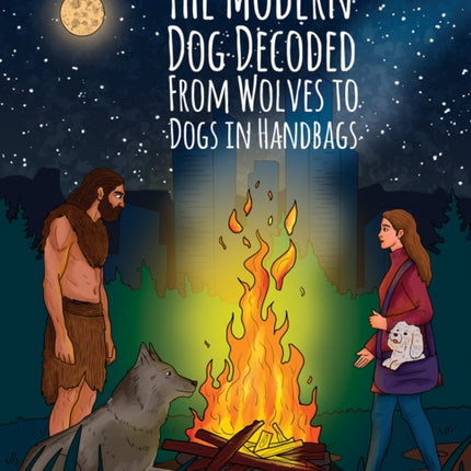 The Modern Dog Decoded From Wolves to Dogs in Handbags