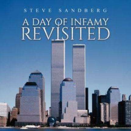 A Day of Infamy Revisited