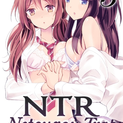 NTR - Netsuzou Trap Vol. 3