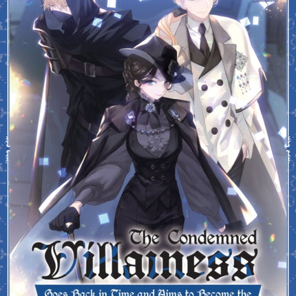 The Condemned Villainess Goes Back in Time and Aims to Become the Ultimate Villain Light Novel Vol. 3