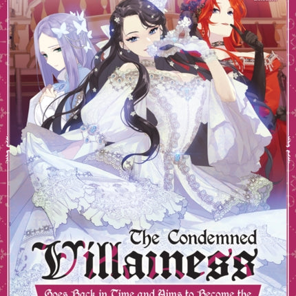 The Condemned Villainess Goes Back in Time and
